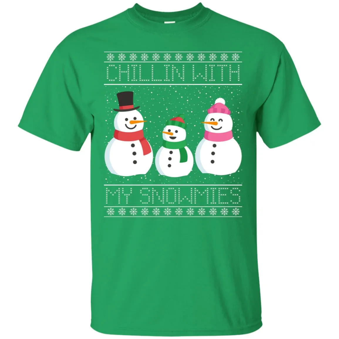 Chillin With My Snowmies Snowman Christmas Men T-Shirt