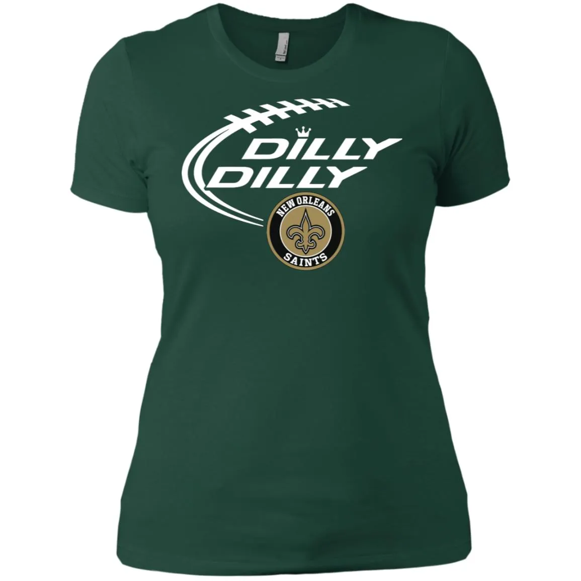 Dilly Dilly New Orleans Saints Nfl Football Women T-Shirt