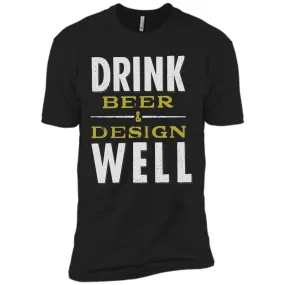 Drink Beer &amp; Design Well T-Shirt
